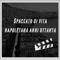 Spaccato di vita napoletana anni 80